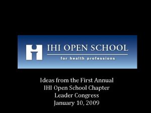 Ideas from the First Annual IHI Open School