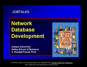 JOBTALKS Network Database Development Indiana University Kelley School