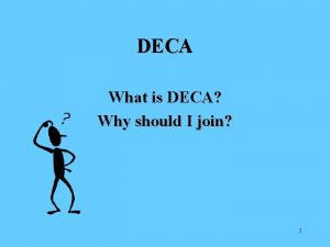 DECA What is DECA Why should I join