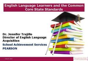 English Language Learners and the Common Core State