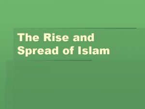 The Rise and Spread of Islam PreIslamic Society