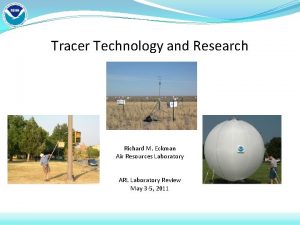 Tracer Technology and Research Richard M Eckman Air