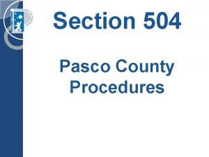 Section 504 Pasco County Procedures Beginning of the