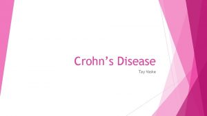 Crohns Disease Tay Vaske What is Crohns Autoimmune