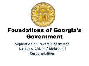 Foundations of Georgias Government Separation of Powers Checks