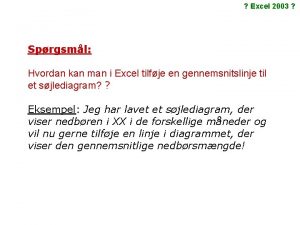 Excel 2003 Sprgsml Hvordan kan man i Excel