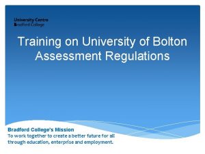 Training on University of Bolton Assessment Regulations Bradford