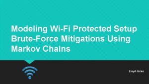 Modeling WiFi Protected Setup BruteForce Mitigations Using Markov