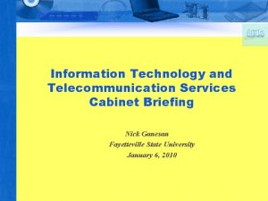 Information Technology and Telecommunication Services Cabinet Briefing Nick
