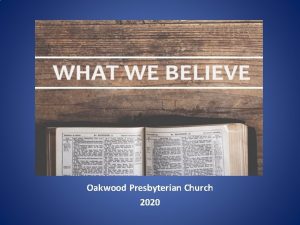 Oakwood Presbyterian Church 2020 The Doctrines of Grace