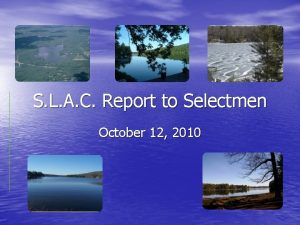 S L A C Report to Selectmen October