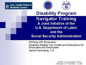 Disability Program Navigator Training A Joint Initiative of