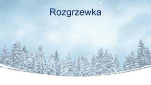 Rozgrzewka Rozgrzewka to seria krtkich wicze majcych na