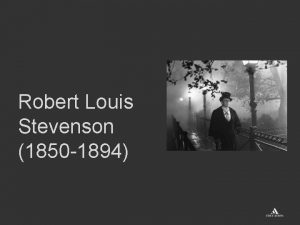 Robert Louis Stevenson 1850 1894 LIM Lesson Robert