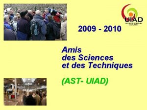 2009 2010 Amis des Sciences et des Techniques