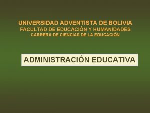 UNIVERSIDAD ADVENTISTA DE BOLIVIA FACULTAD DE EDUCACIN Y