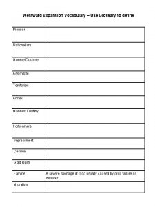 Westward Expansion Vocabulary Use Glossary to define Pioneer