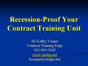 RecessionProof Your Contract Training Unit By Kathy Yeager