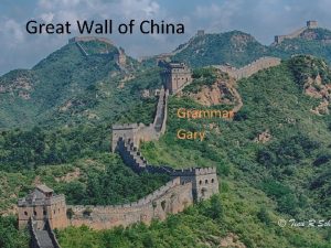 Great Wall of China Grammar Gary The great