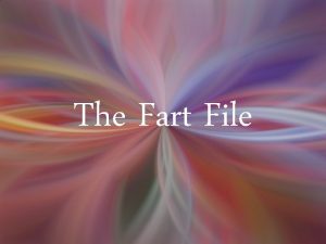 The Fart File THE COMMON FART The Common