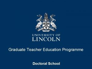 Graduate Teacher Education Programme Doctoral School Programme outline