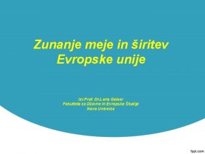 Zunanje meje in iritev Evropske unije Izr Prof