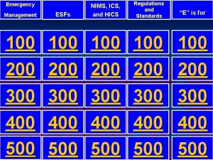 Emergency Management ESFs NIMS ICS and HICS 100