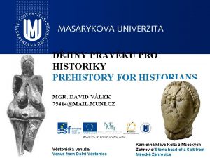 DJINY PRAVKU PRO HISTORIKY PREHISTORY FOR HISTORIANS MGR