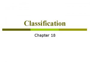 Classification Chapter 18 Video Clip Finding Order in