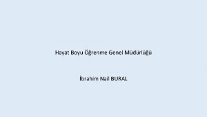 Hayat Boyu renme Genel Mdrl brahim Nail BURAL