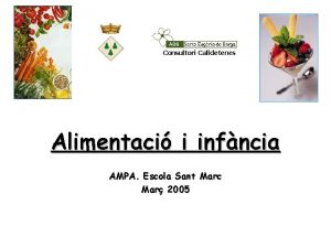 Consultori Calldetenes Alimentaci i infncia AMPA Escola Sant