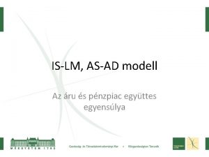 ISLM ASAD modell Az ru s pnzpiac egyttes