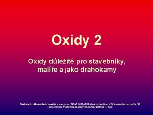 Oxidy 2 Oxidy dleit pro stavebnky male a