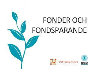 FONDER OCH FONDSPARANDE FONDER FONDSPARANDE FONDERS BETYDELSE FR