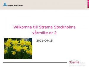 Vlkomna till Strama Stockholms vrmte nr 2 2021