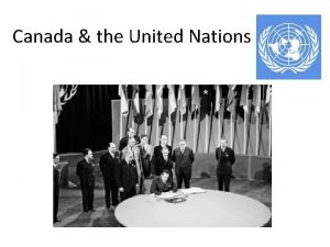 Canada the United Nations United Nations The United