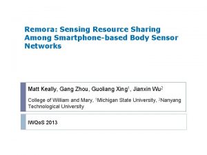 Remora Sensing Resource Sharing Among Smartphonebased Body Sensor