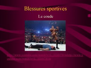 Blessures sportives Le coude http www youtube comwatch