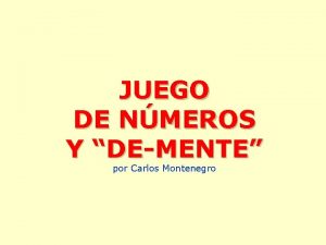 JUEGO DE NMEROS Y DEMENTE por Carlos Montenegro