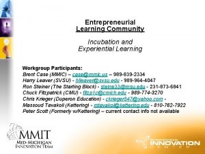 Entrepreneurial Learning Community Incubation and Experiential Learning Workgroup
