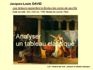 JacquesLouis DAVID Les licteurs rapportent Brutus les corps