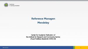 Excellence in Learning Innovation Reference Manager Mendeley Center