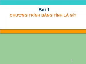 Bi 1 CHNG TRNH BNG TNH L G