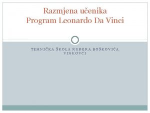 Razmjena uenika Program Leonardo Da Vinci TEHNIKA KOLA