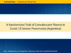 Published Data Randomized Clinical Trial A Randomized Trial