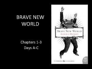 BRAVE NEW WORLD Chapters 1 3 Days AC