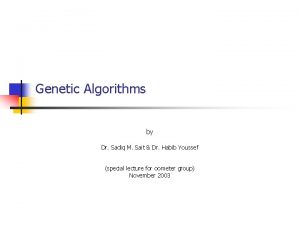 Genetic Algorithms by Dr Sadiq M Sait Dr