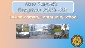 New Parents Reception 2021 22 Caslon Primary Community