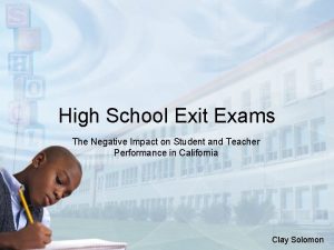 High School Exit Exams The Negative Impact on