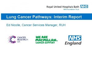 Lung Cancer Pathways Interim Report Ed Nicolle Cancer